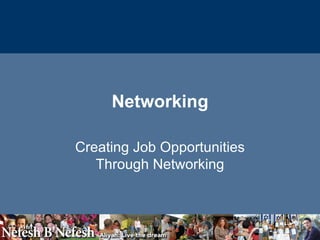Networking Creating Job Opportunities Through Networking 