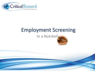 Employment Screening
In a Nutshell
 