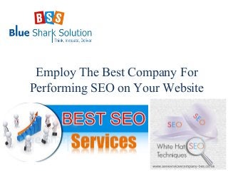 Employ The Best Company For
Performing SEO on Your Website

 