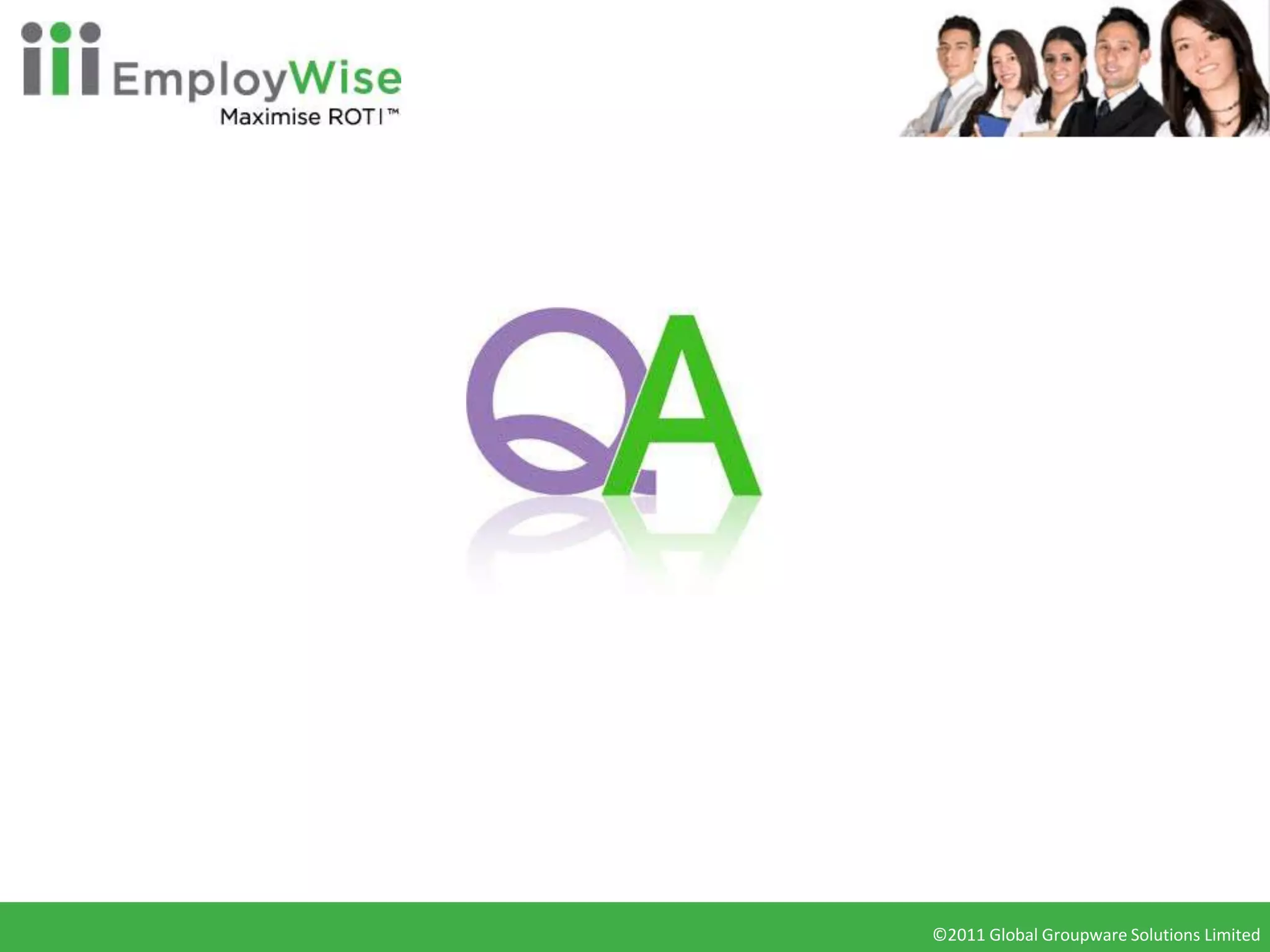 ©2011 Global Groupware Solutions Limited
 ©2010 Global Groupware Solutions Ltd.
 