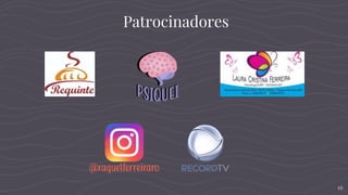 16
Patrocinadores
 