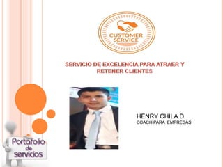HENRY CHILA D.
COACH PARA EMPRESAS
 