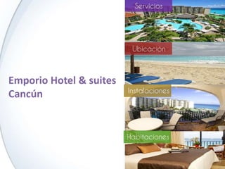 Emporio Hotel & suites
Cancún
 