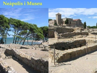 Neàpolis i Museu
 