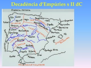 Decadència d’Empúries s II dC
 