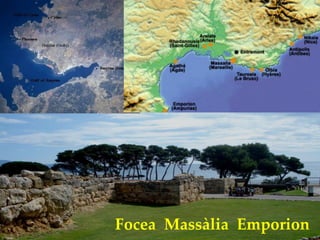 Focea Massàlia Emporion
 