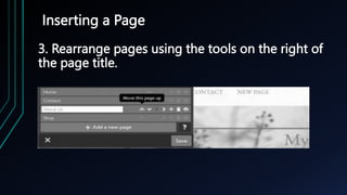 Inserting a Page
3. Rearrange pages using the tools on the right of
the page title.
 