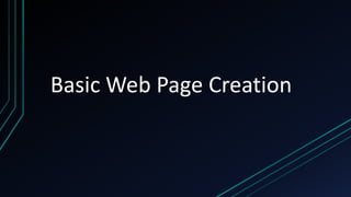 Basic Web Page Creation
 