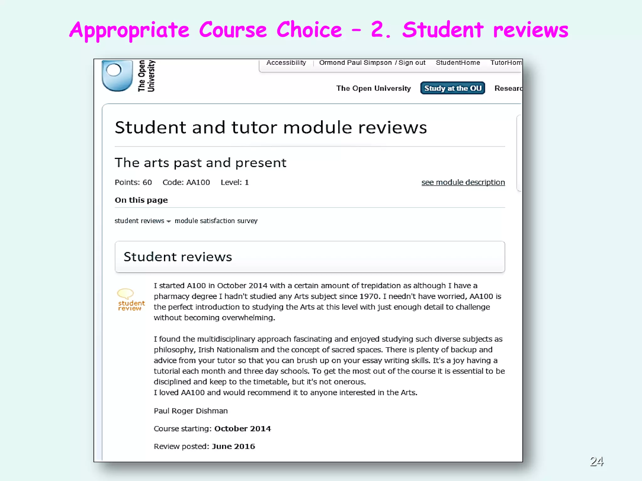 24
Appropriate Course Choice – 2. Student reviews
 
