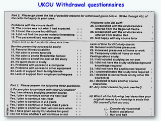 15
UKOU Withdrawal questionnaires
 