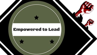 Empowered to Lead 