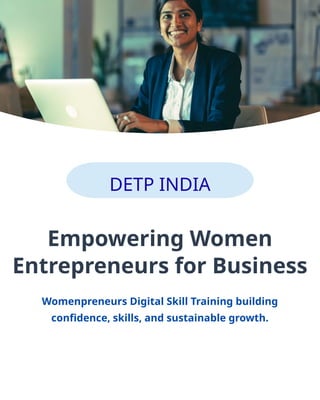 Empowering Women Entrepreneurs with Digital Skills | DETP INDIA | PPT