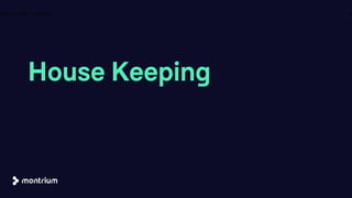 House Keeping
4A B O U T T H E C O M P A N Y
 