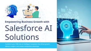 Empowering Business Growth with Salesforce AI Solutions.pptx