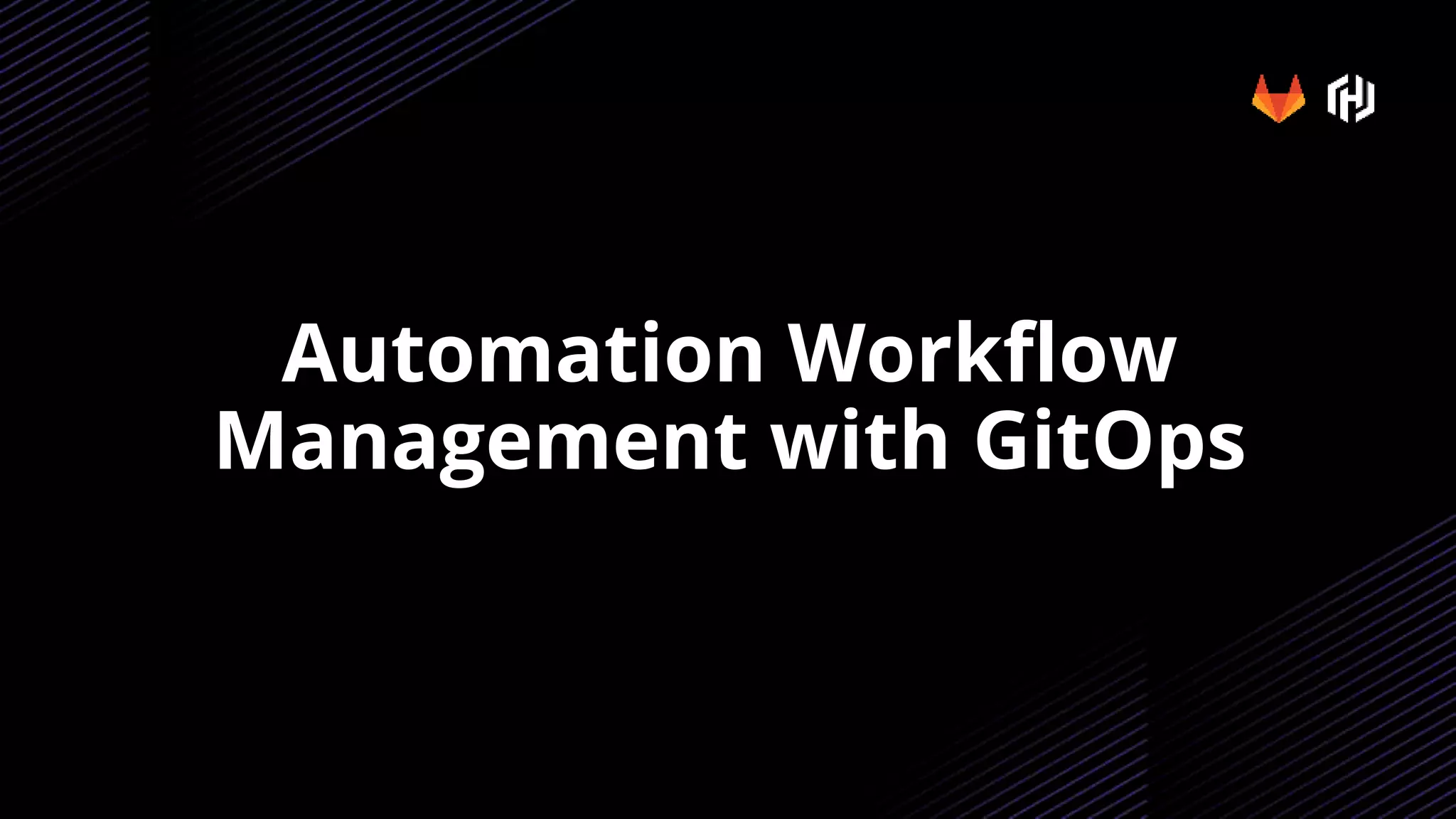 Automation Workflow Management with GitOps 