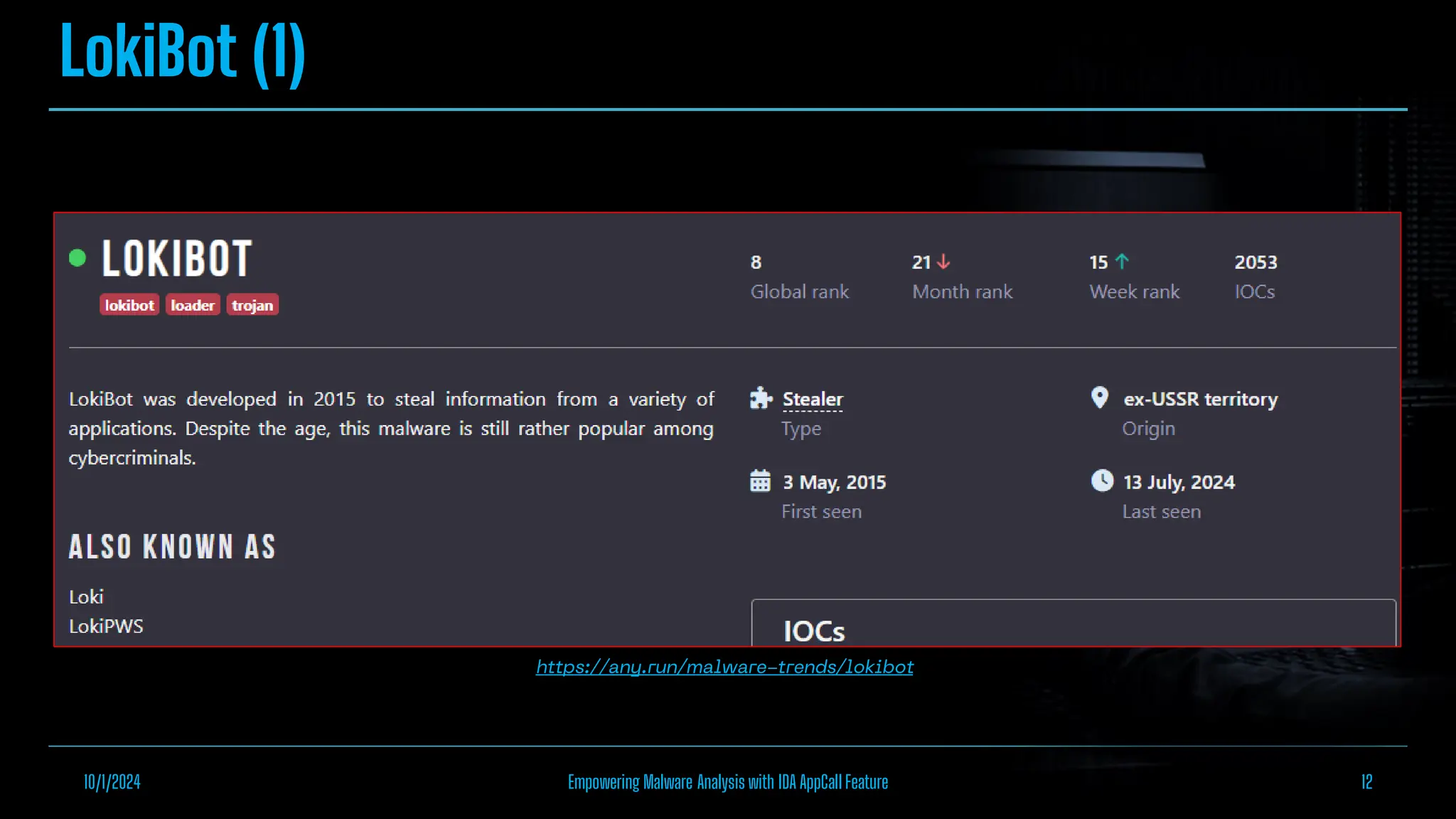 LokiBot (1)
10/1/2024 Empowering Malware Analysis with IDA AppCall Feature 12
 