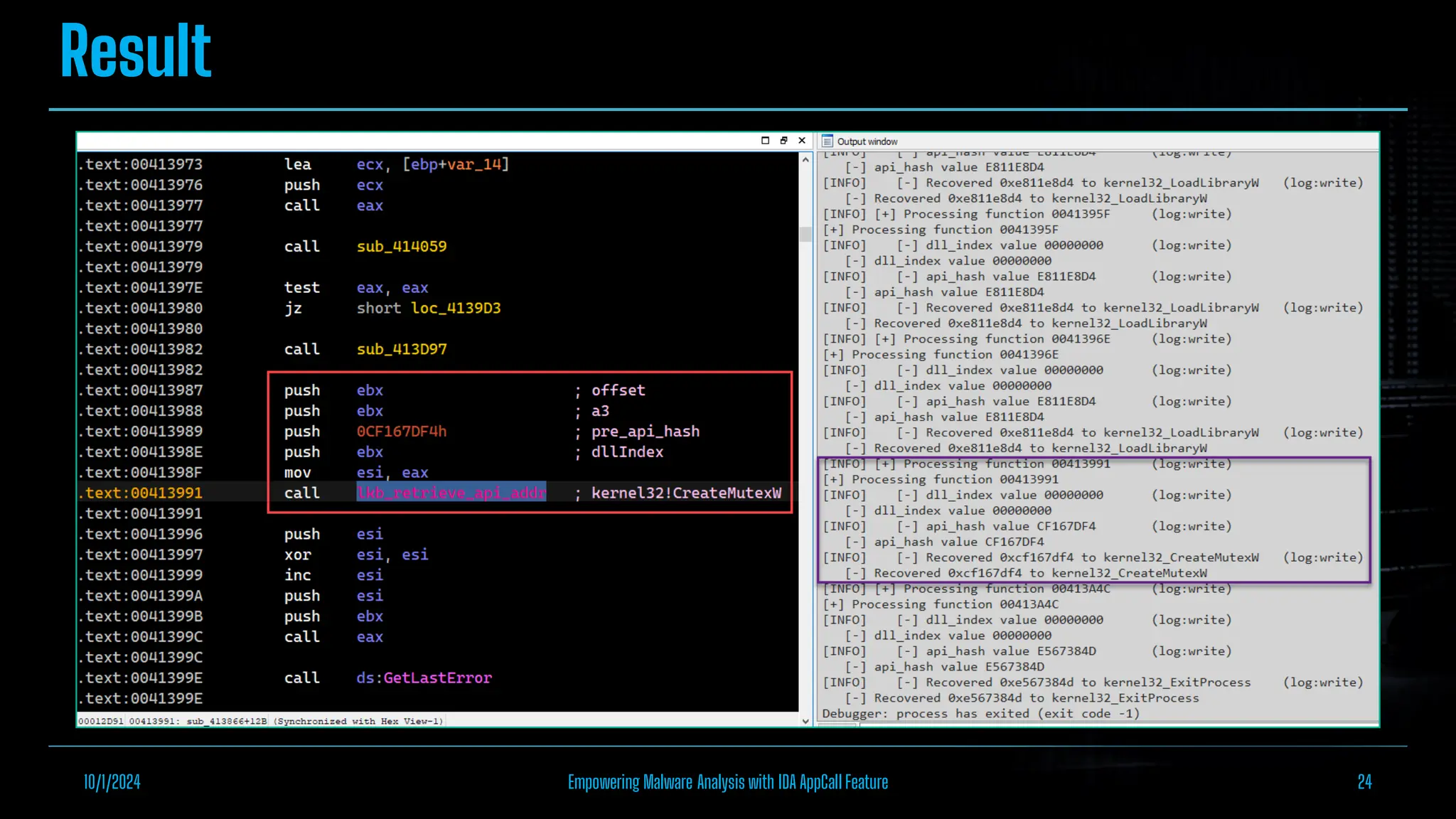 Result
10/1/2024 Empowering Malware Analysis with IDA AppCall Feature 24
 