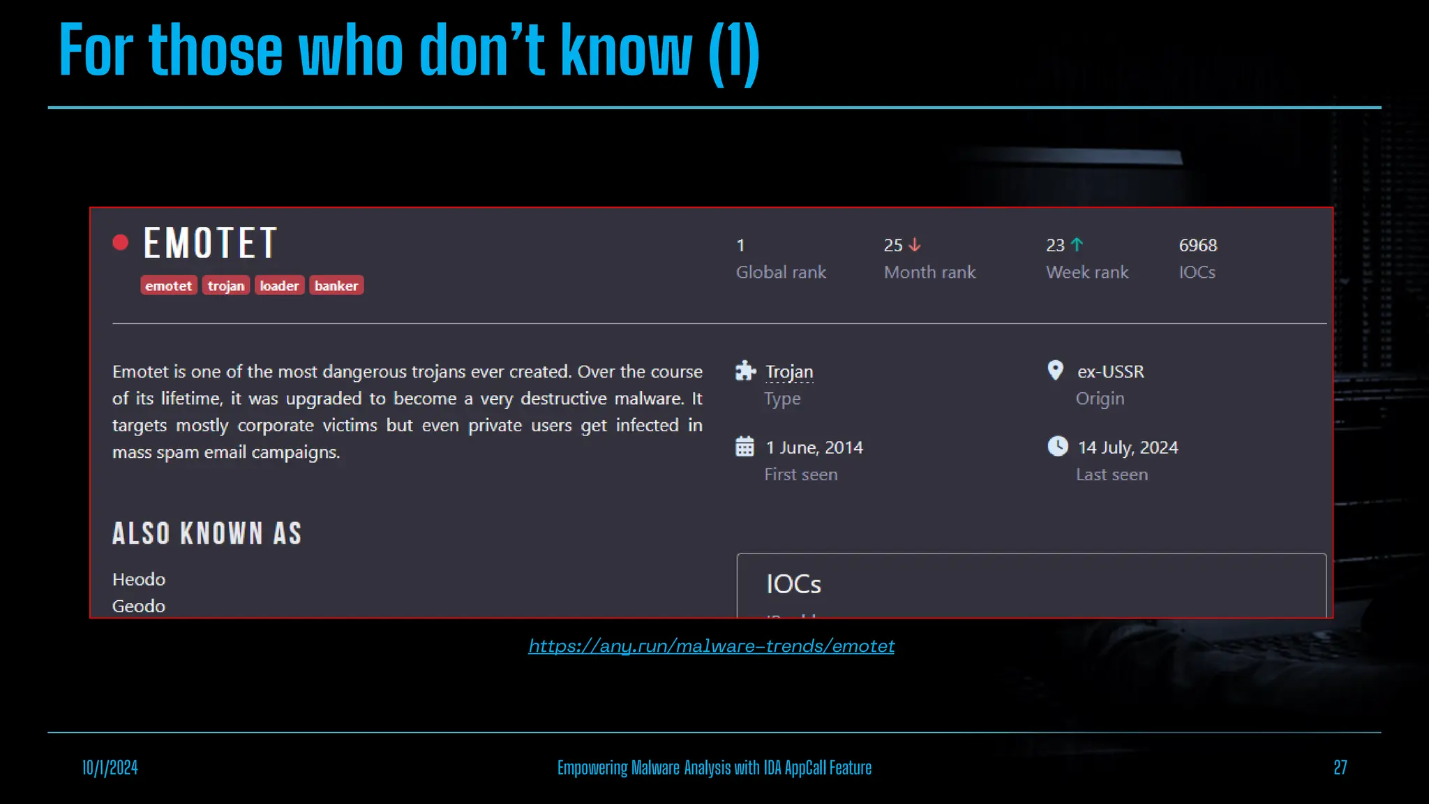 For those who don’t know (1)
10/1/2024 Empowering Malware Analysis with IDA AppCall Feature 27
 
