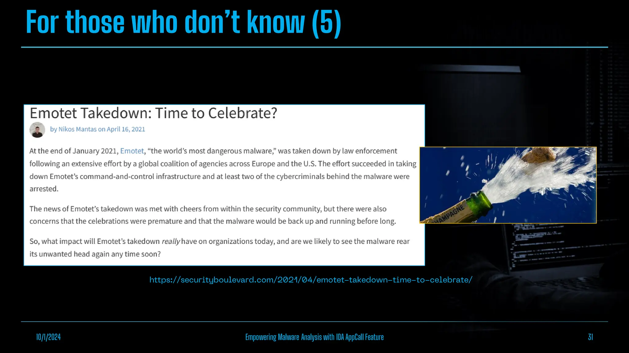 For those who don’t know (5)
10/1/2024 Empowering Malware Analysis with IDA AppCall Feature 31
 