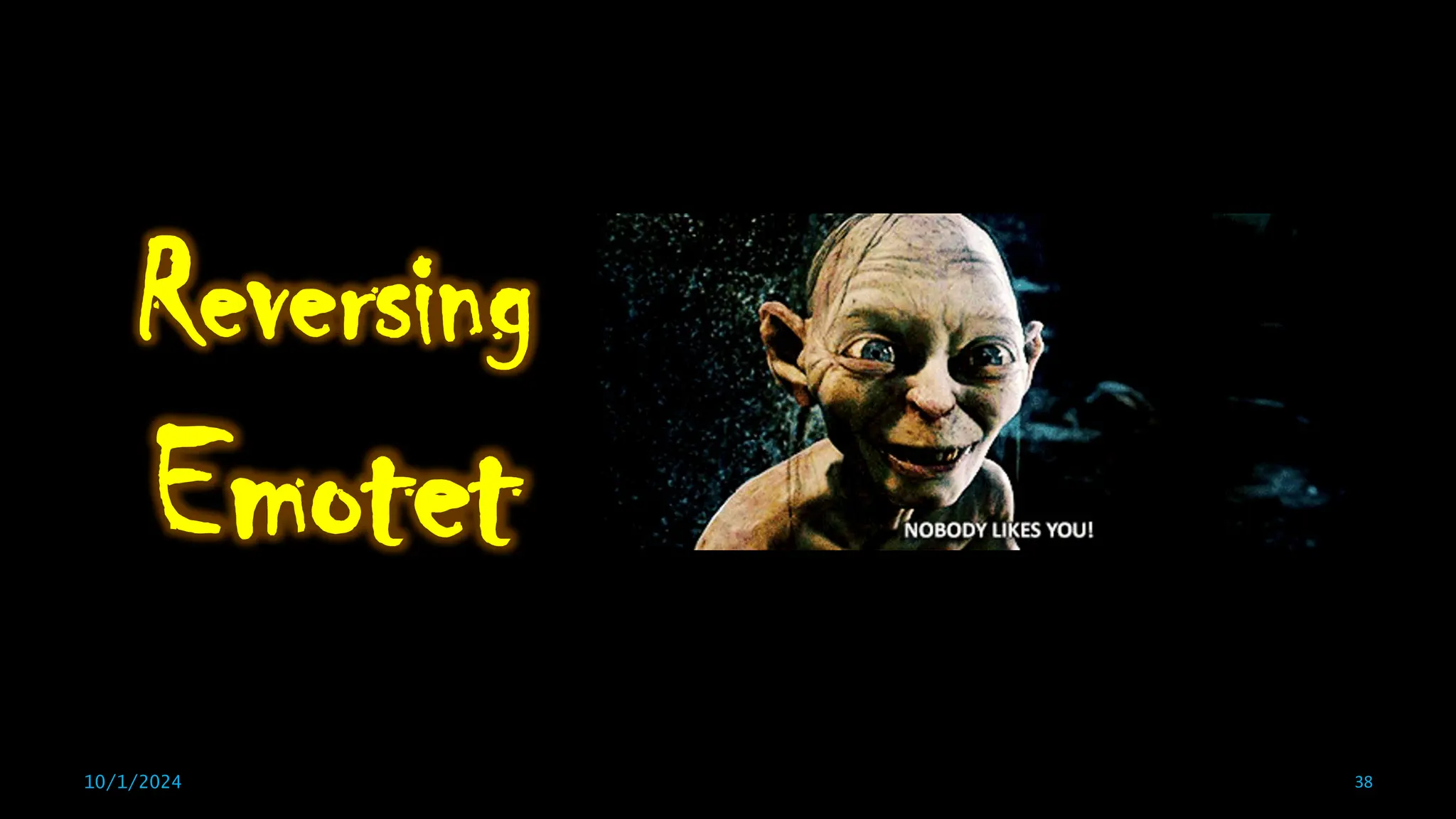 Our analysis
Reversing
Emotet
10/1/2024 38
 