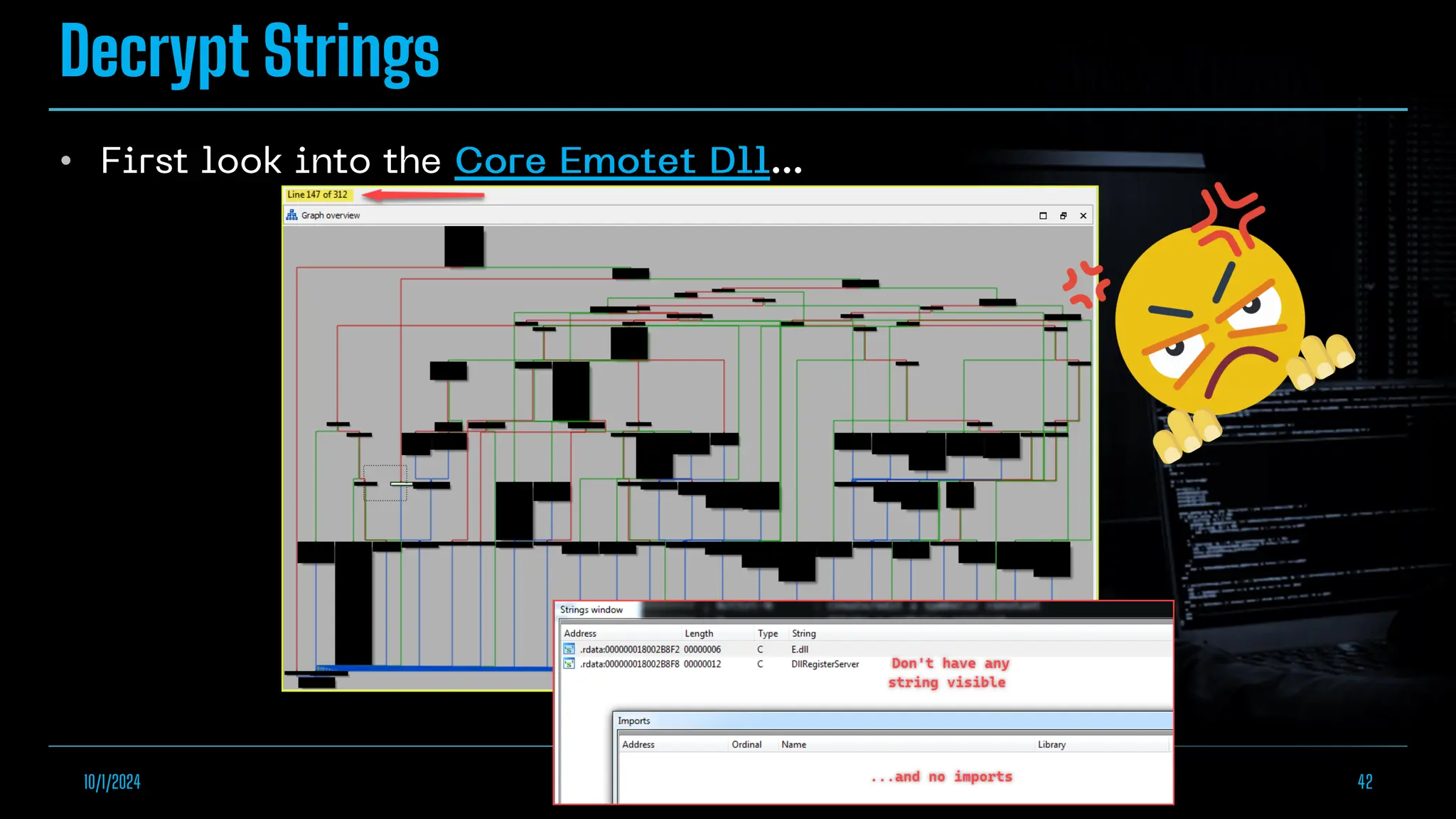 Decrypt Strings
•
10/1/2024 Empowering Malware Analysis with IDA AppCall Feature 42
 