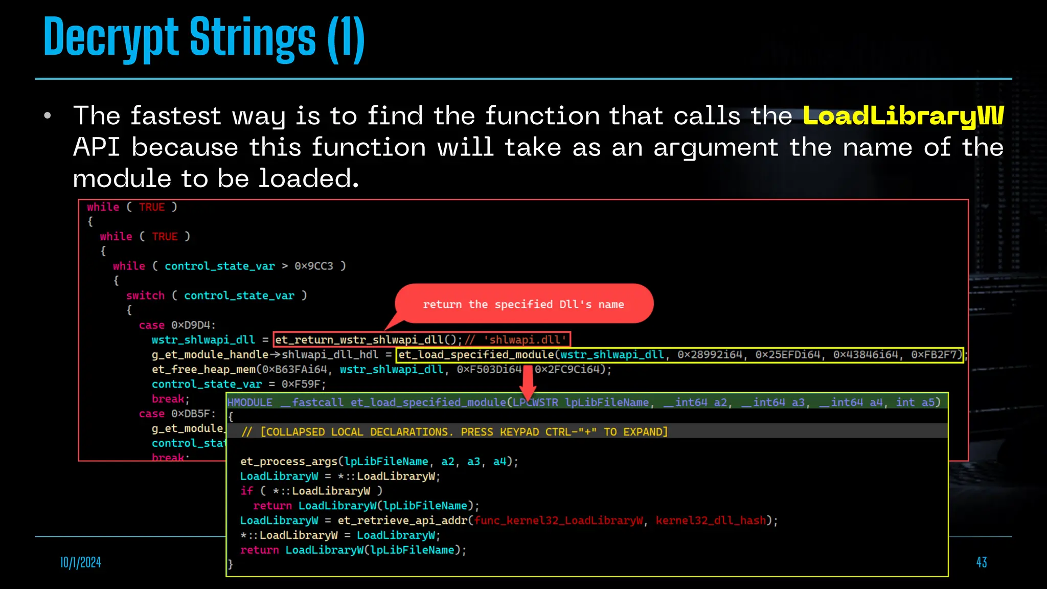 Decrypt Strings (1)
•
10/1/2024 Empowering Malware Analysis with IDA AppCall Feature 43
 
