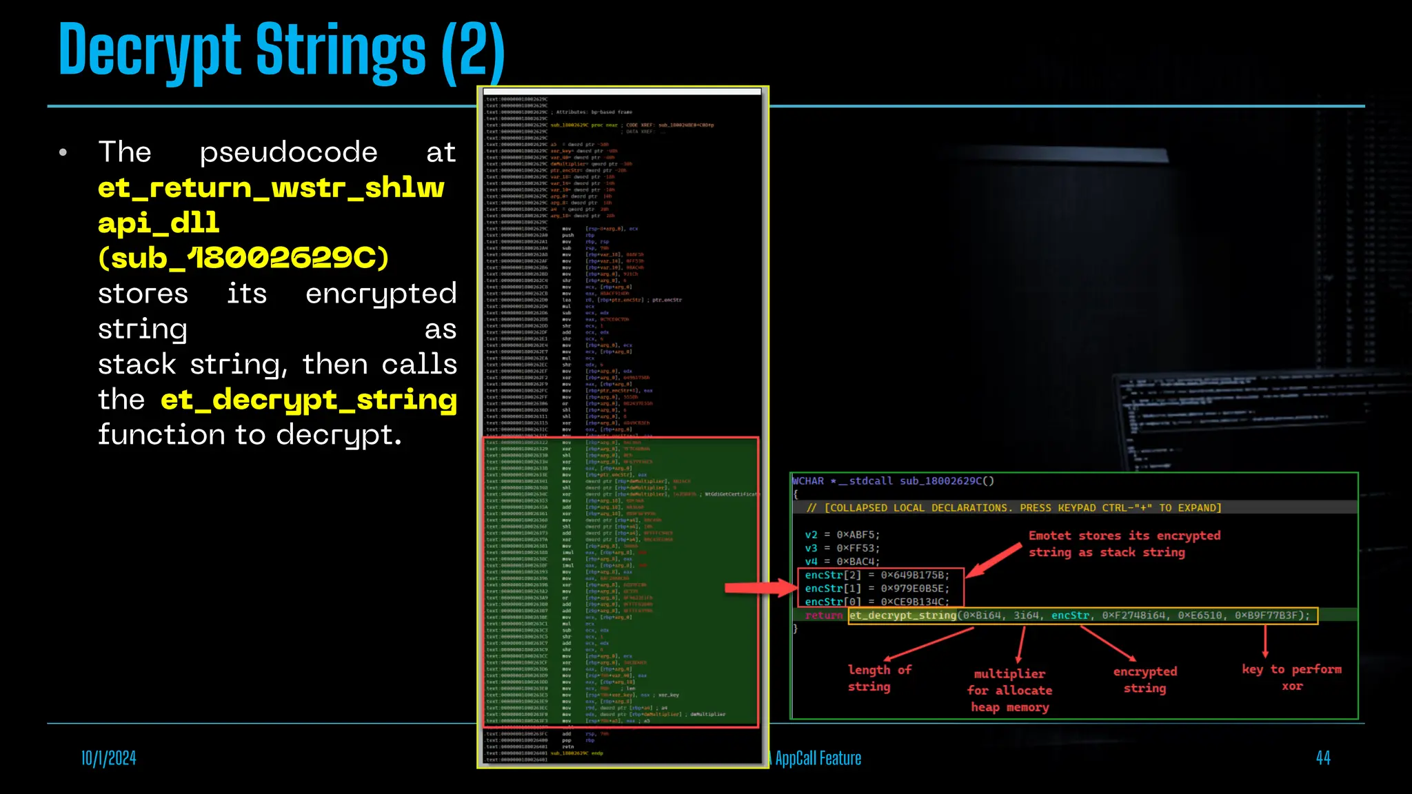 Decrypt Strings (2)
•
10/1/2024 Empowering Malware Analysis with IDA AppCall Feature 44
 