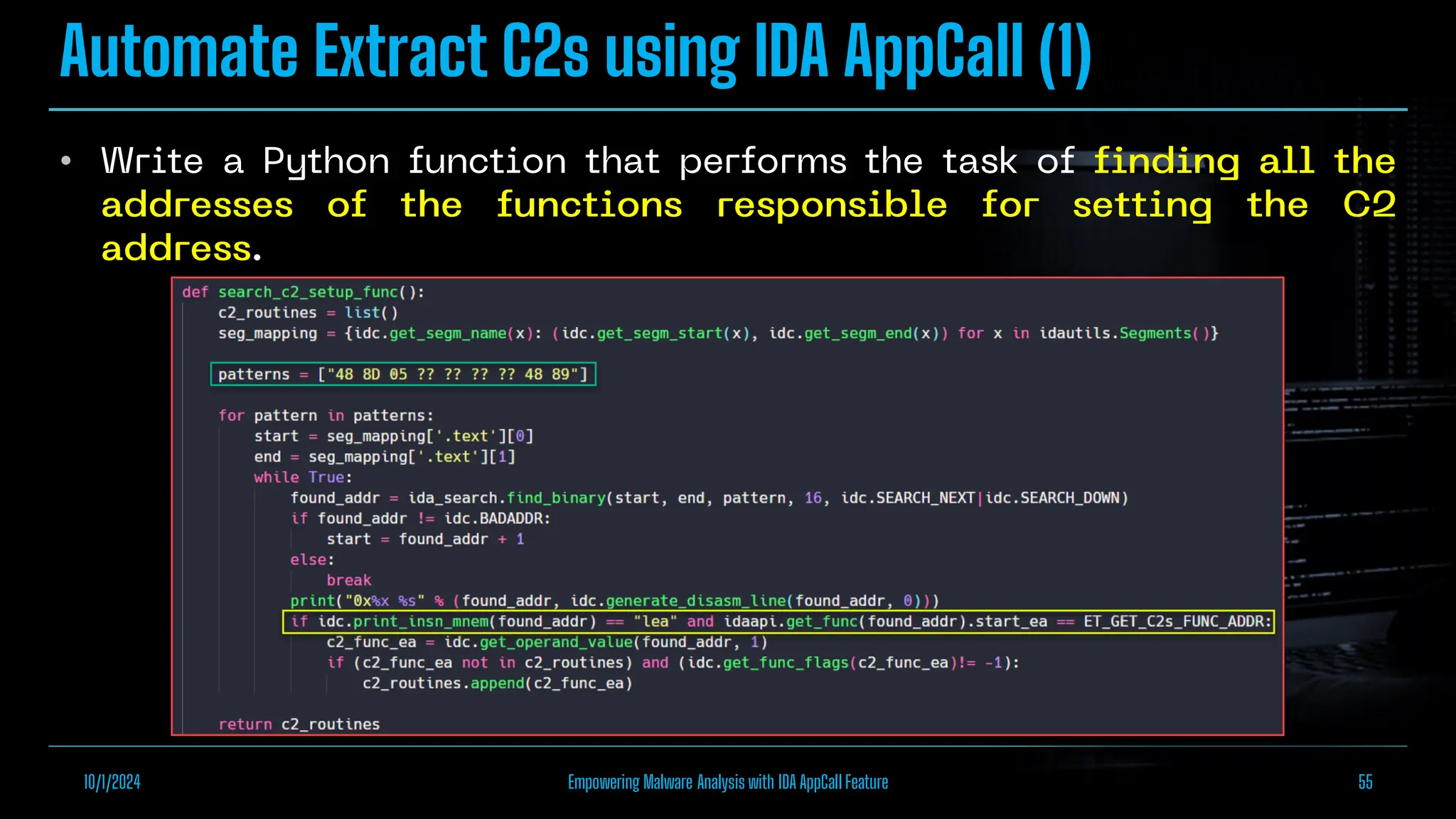 Automate Extract C2s using IDA AppCall (1)
•
10/1/2024 Empowering Malware Analysis with IDA AppCall Feature 55
 
