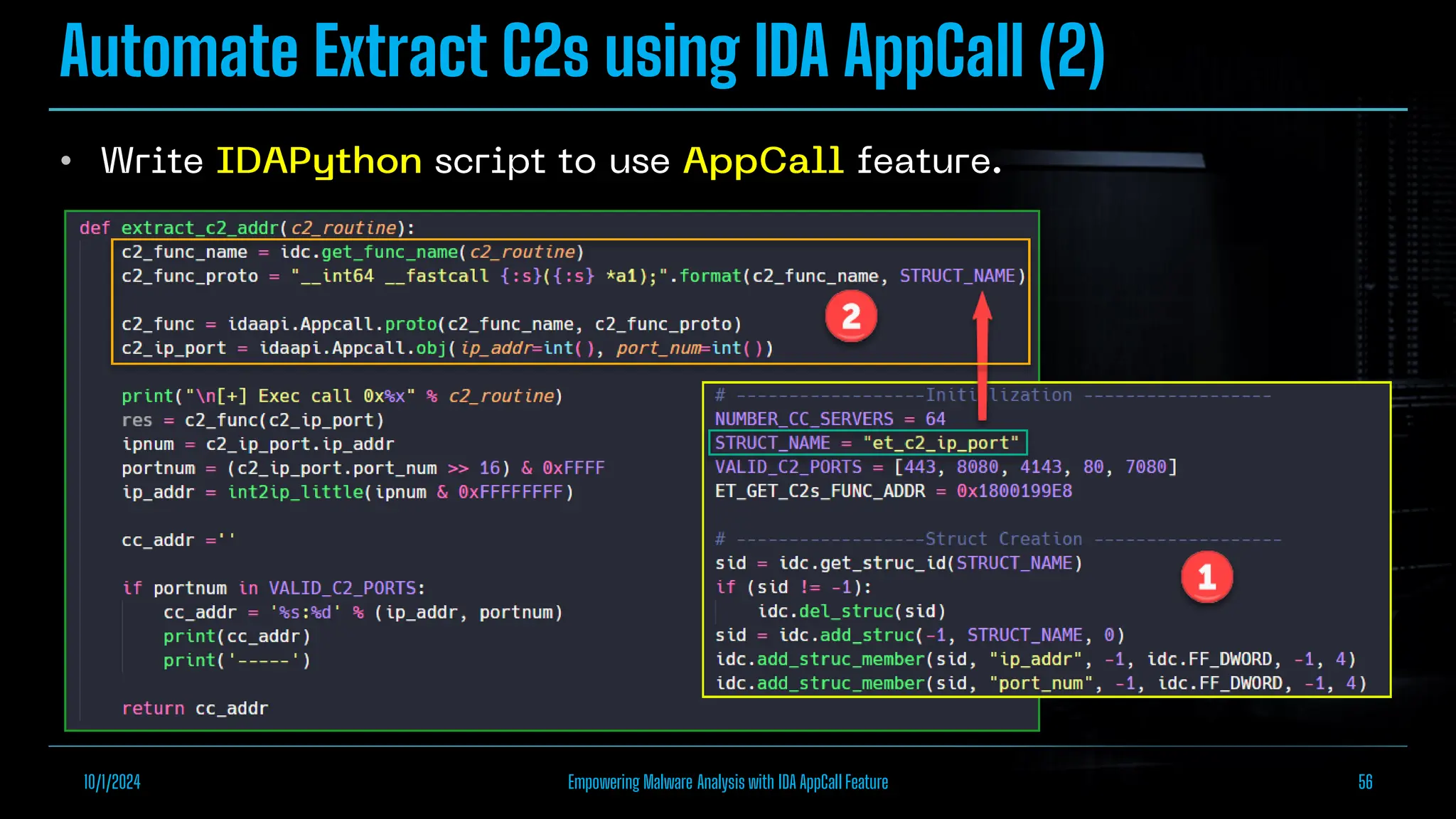 Automate Extract C2s using IDA AppCall (2)
•
10/1/2024 Empowering Malware Analysis with IDA AppCall Feature 56
 