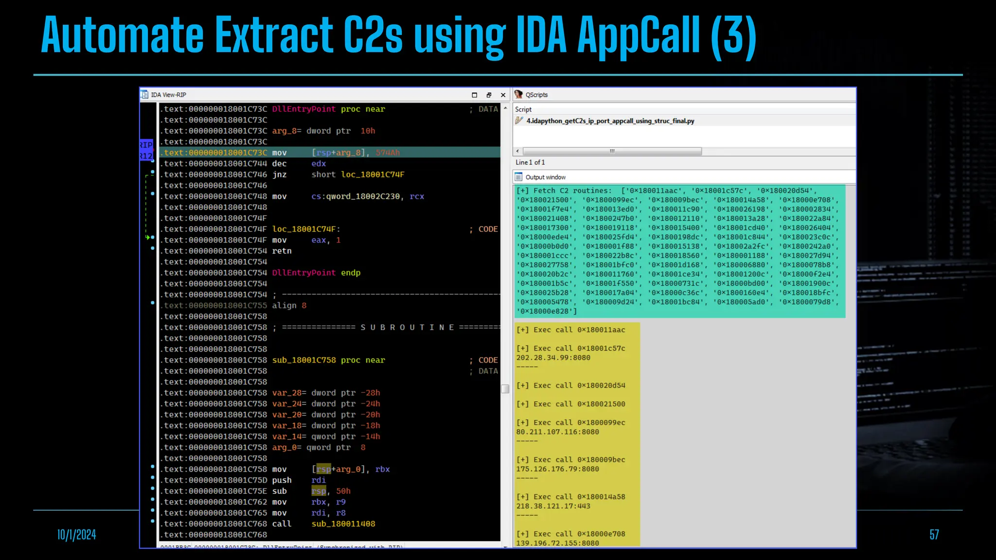 Automate Extract C2s using IDA AppCall (3)
10/1/2024 Empowering Malware Analysis with IDA AppCall Feature 57
 