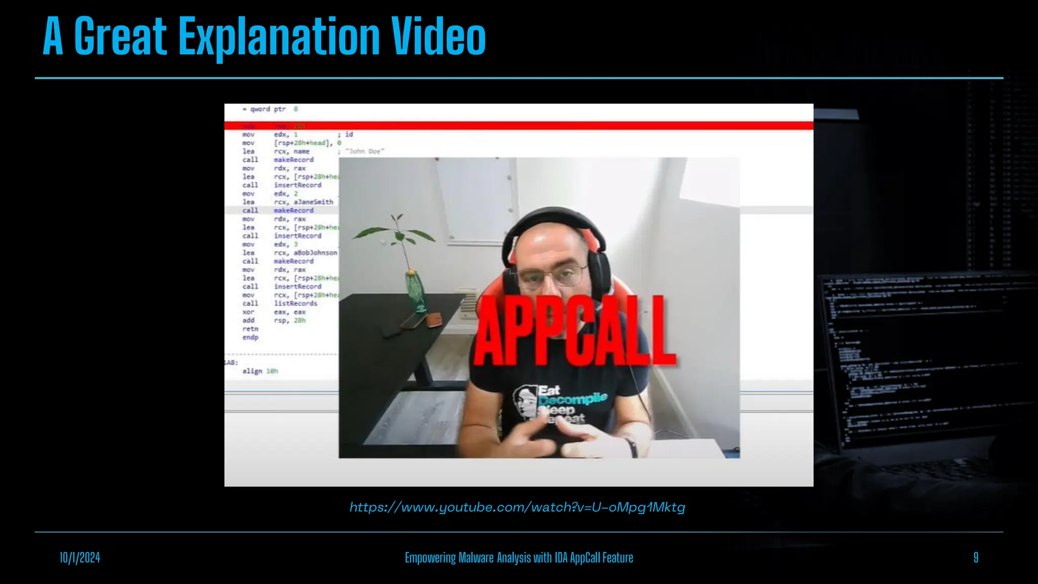 A Great Explanation Video
10/1/2024 Empowering Malware Analysis with IDA AppCall Feature 9
 