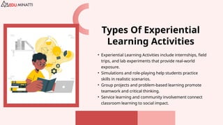 Empowering Students Through Experiential Learning Activities | PPTX