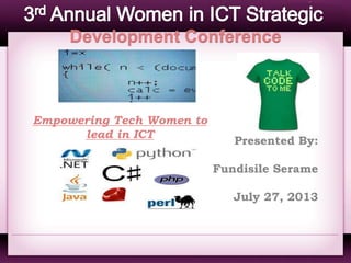 Empowering Tech Women to
lead in ICT
Development Conference
 