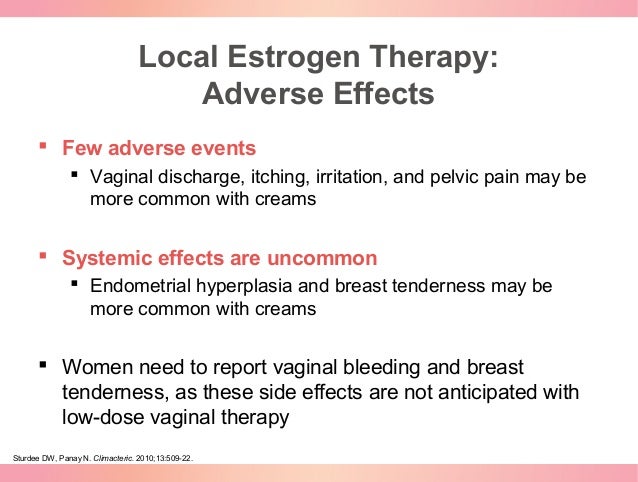 What are some side effects of estrogen therapy?