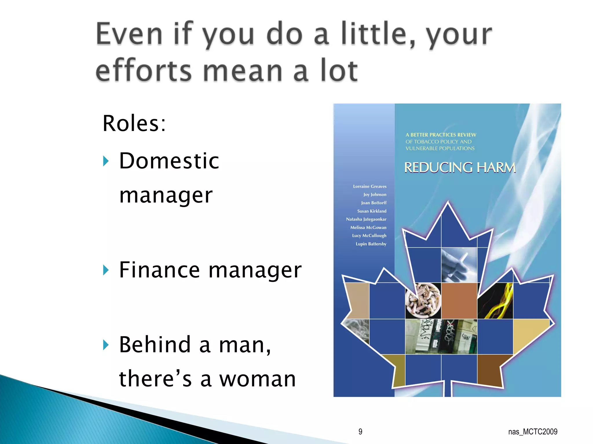Roles: Domestic manager Finance manager Behind a man, there’s a woman nas_MCTC2009 