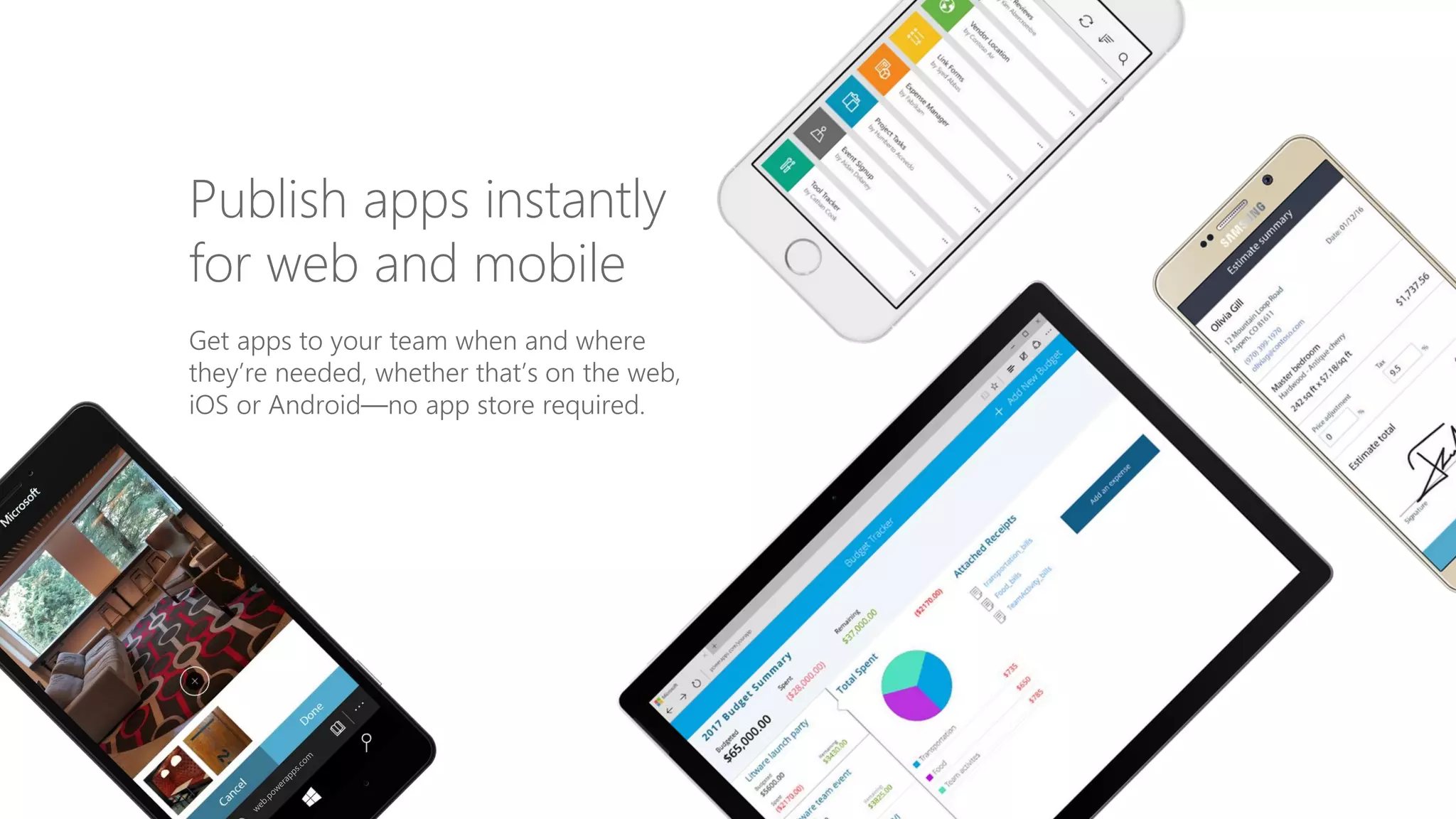 Get apps to your team when and where
they’re needed, whether that’s on the web,
iOS or Android—no app store required.
Publish apps instantly
for web and mobile
 