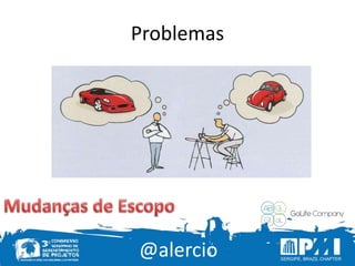 @alercio
Problemas
 