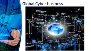 Global Cyber business
 
