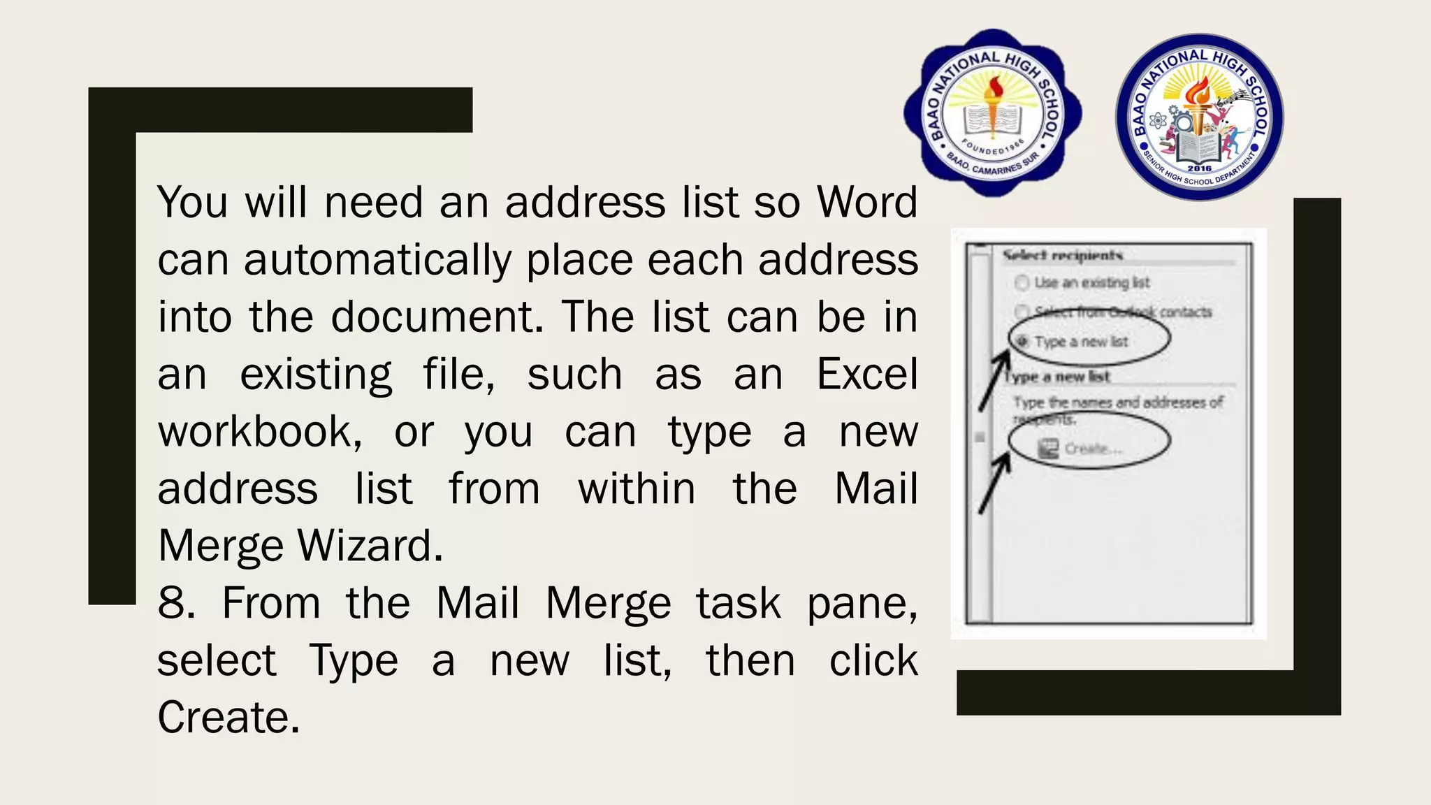 You will need an address list so Word
can automatically place each address
into the document. The list can be in
an existing file, such as an Excel
workbook, or you can type a new
address list from within the Mail
Merge Wizard.
8. From the Mail Merge task pane,
select Type a new list, then click
Create.
 