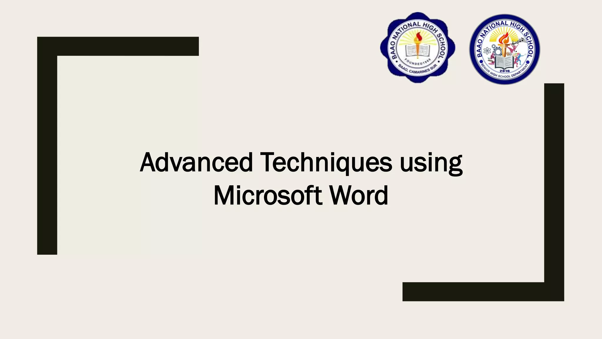 Advanced Techniques using
Microsoft Word
 