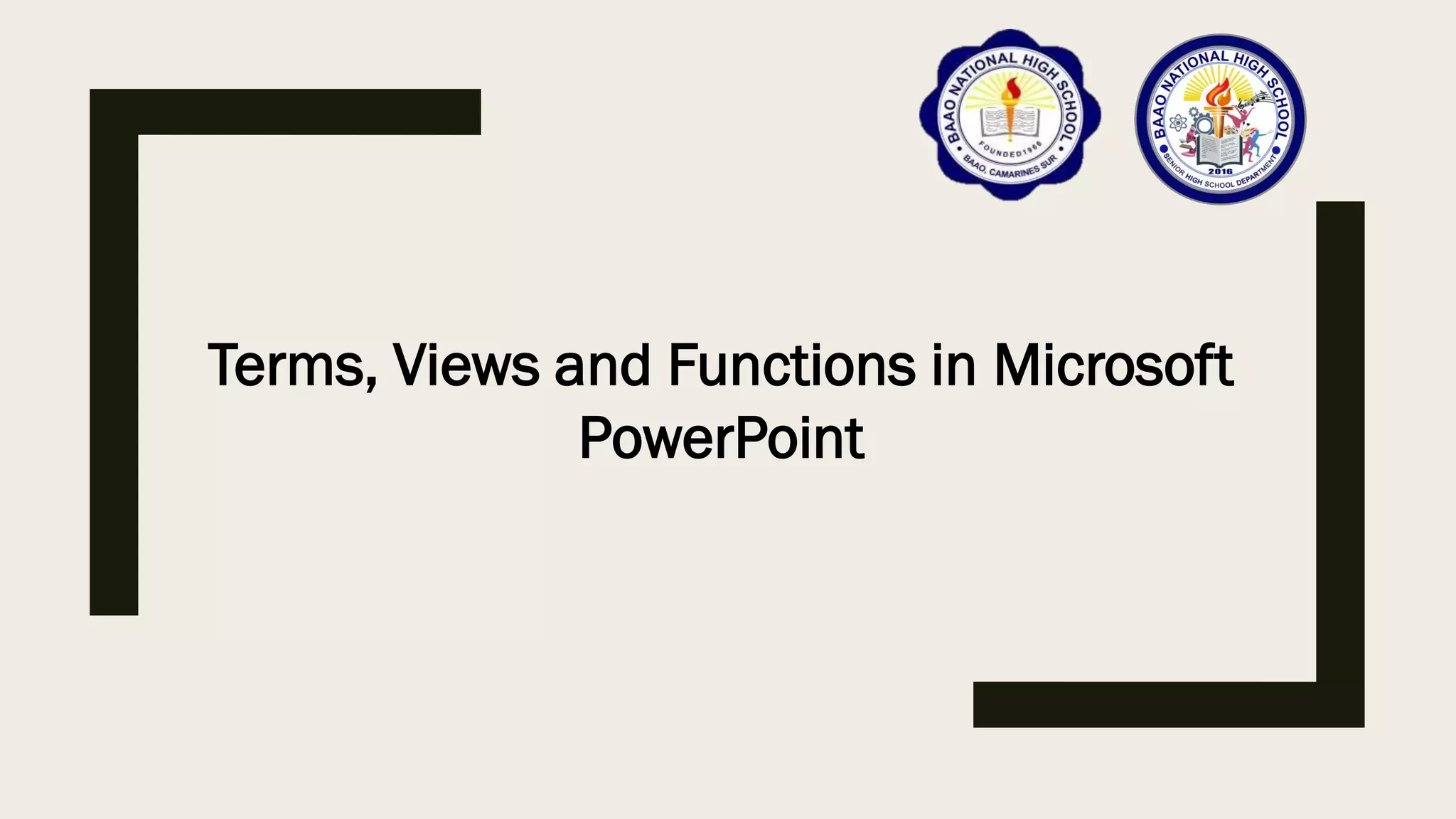 Terms, Views and Functions in Microsoft
PowerPoint
 
