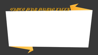 → Contains moving images and
sound data
→They are created and viewed in
proprietary software programs and
stored proprietary formats.
VIDEO AND AUDIO FILES
 