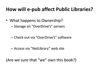 Near future--My Web site still has a library!