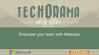 Empower your team with Atlassian
 