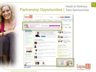 Value /Leader in Women’s Health Category5• Freshest facein women’s health, women’s lifestyle, and   general health categories among peers and competitors• Only network of sites and communities exclusively    dedicatedto women’s health and wellness•Rising starand favorite among new media and social   media savvy health and wellness brand managers,   marketers and agenciesSource: Quantcast