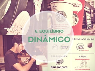 DINÂMICO
6. EQUILÍBRIO
 