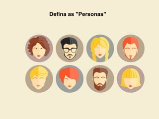 Defina as "Personas"