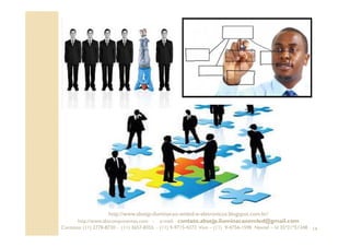 14
http://www.absejp-iluminacao-emled-e-eletronicos.blogspot.com.br/
http://www.abscomponentes.com - e-mail: contato.absejp.iluminacaoemled@gmail.com
Contatos: (11) 2778-8730 - (11) 3657-8355 - (11) 9-9715-4272 Vivo – (11) 9-4756-1598 Nextel – Id 35*21*51348
 