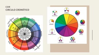 CIRCULO CROMÁTICO
COR
 