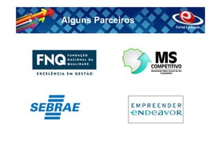 Alguns Parceiros
 